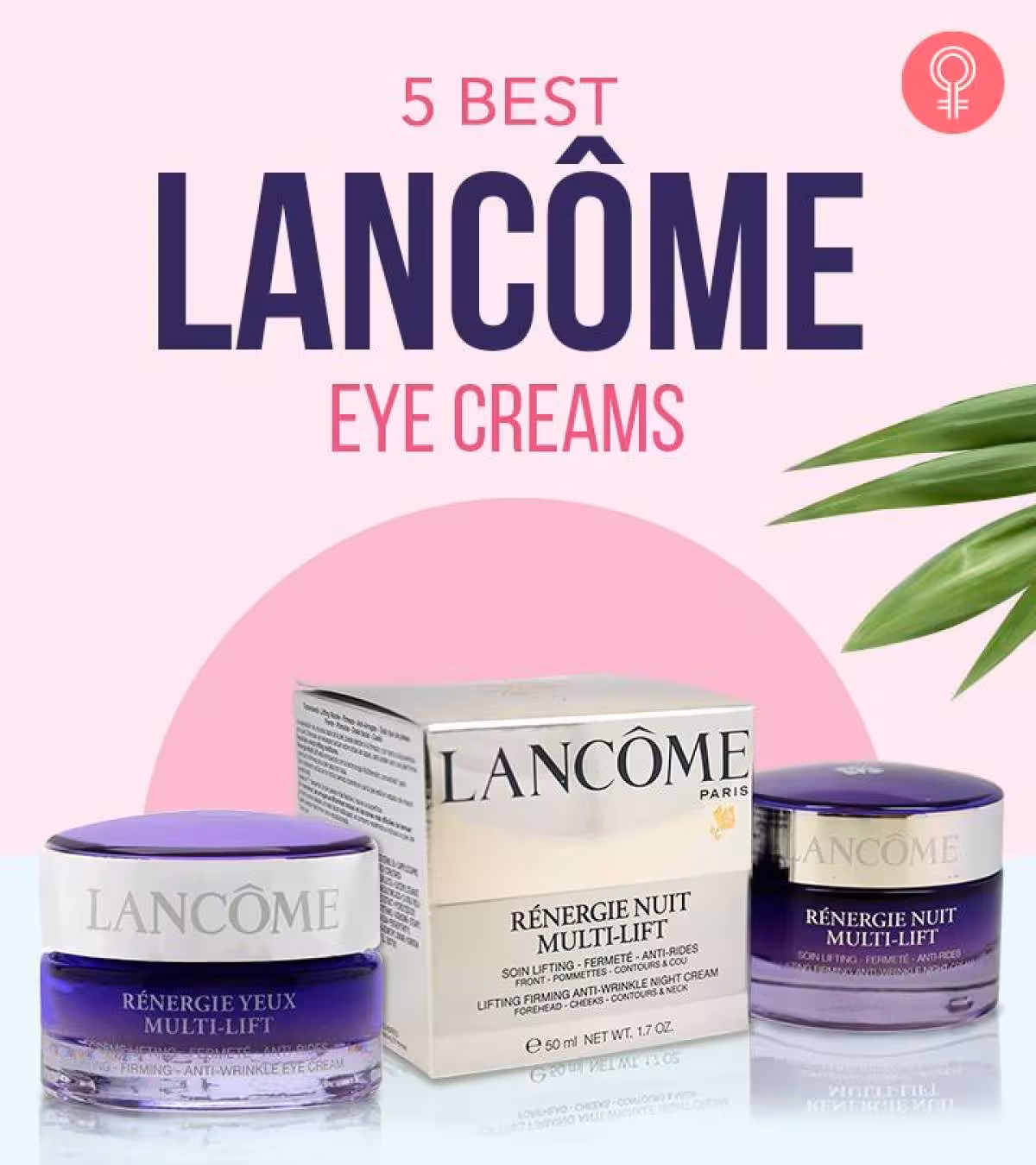 Unveiling the 5 Best Lancôme Eye Creams for Dark Circles & Wrinkles